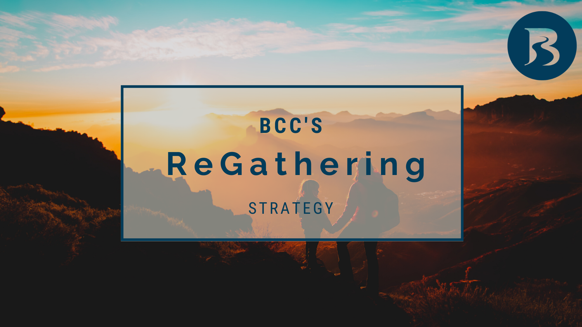 SERMON – BCC’s ReGathering Strategy